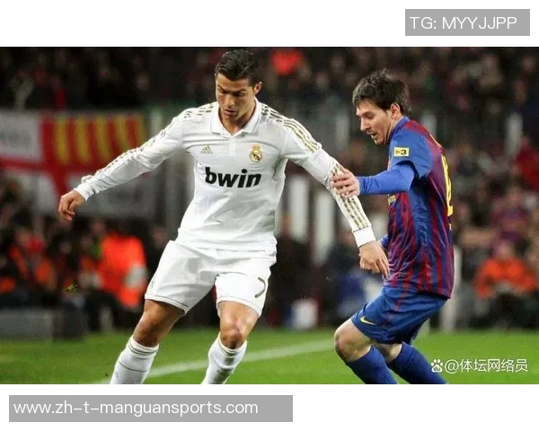 梅西C罗对决再现足坛巅峰 谁能登顶历史最佳球员之位